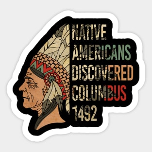 Native Americans Discovered Columbus 1492 Vintage Sticker